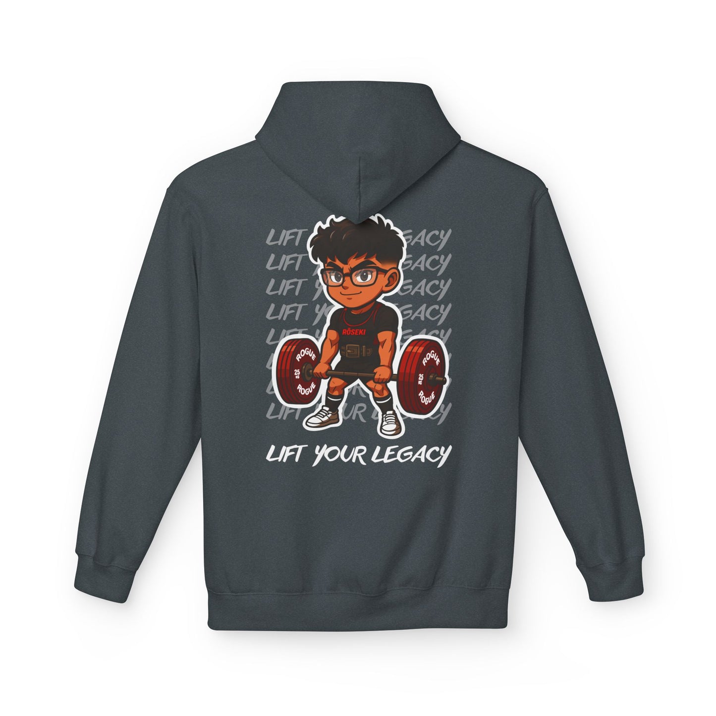 “Lift Your Legacy” - RŌSEKI Hoodie