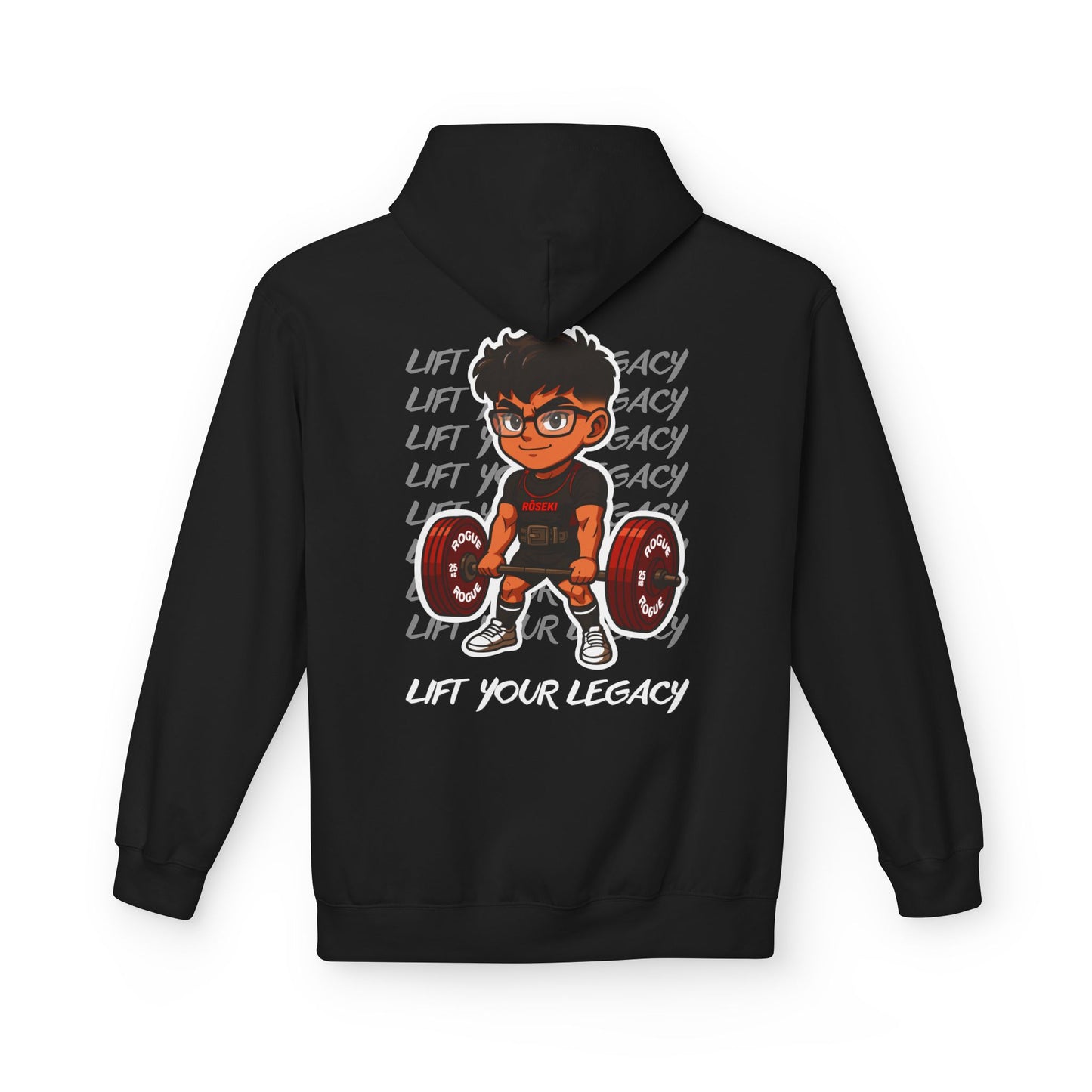 “Lift Your Legacy” - RŌSEKI Hoodie