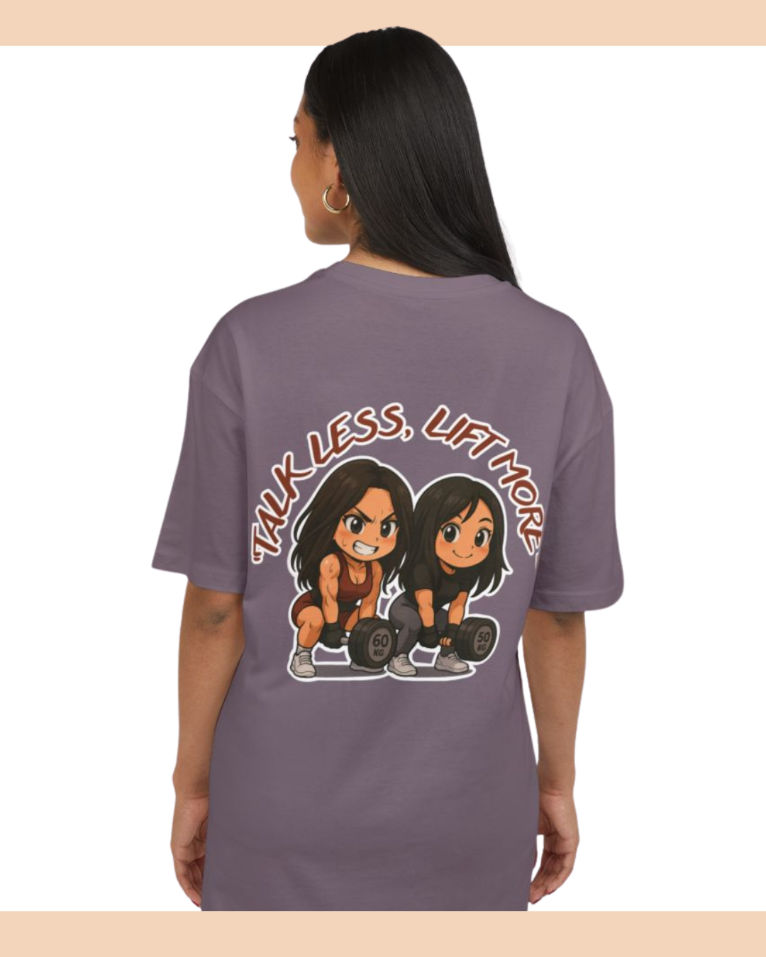 TALK LESS, LIFT MORE - T-shirt oversize