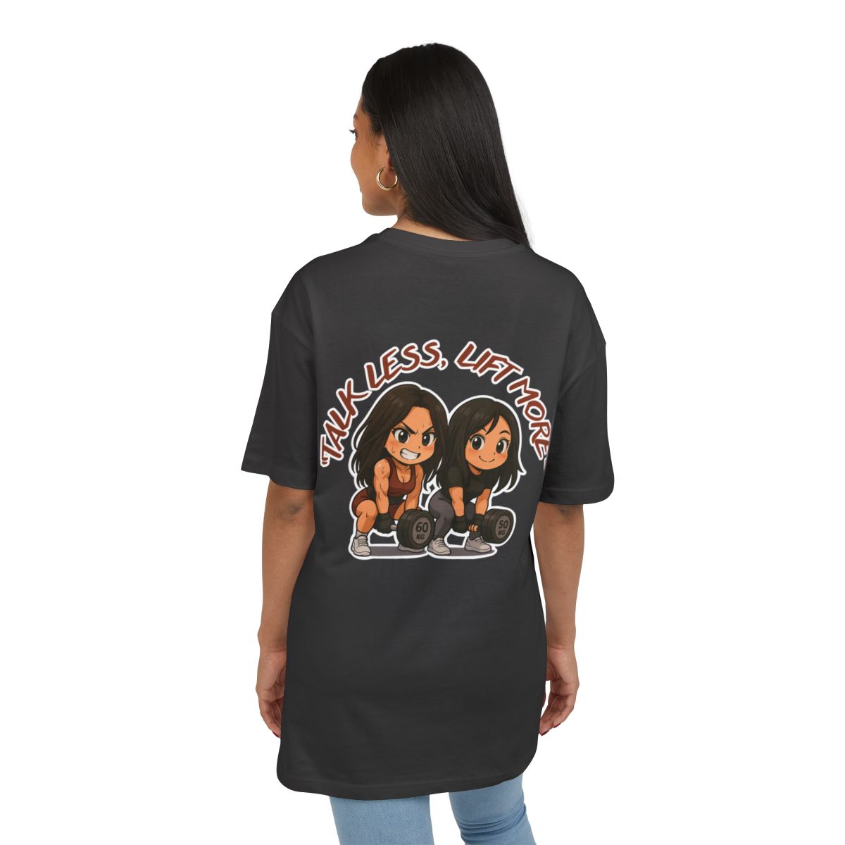 TALK LESS, LIFT MORE - T-shirt oversize